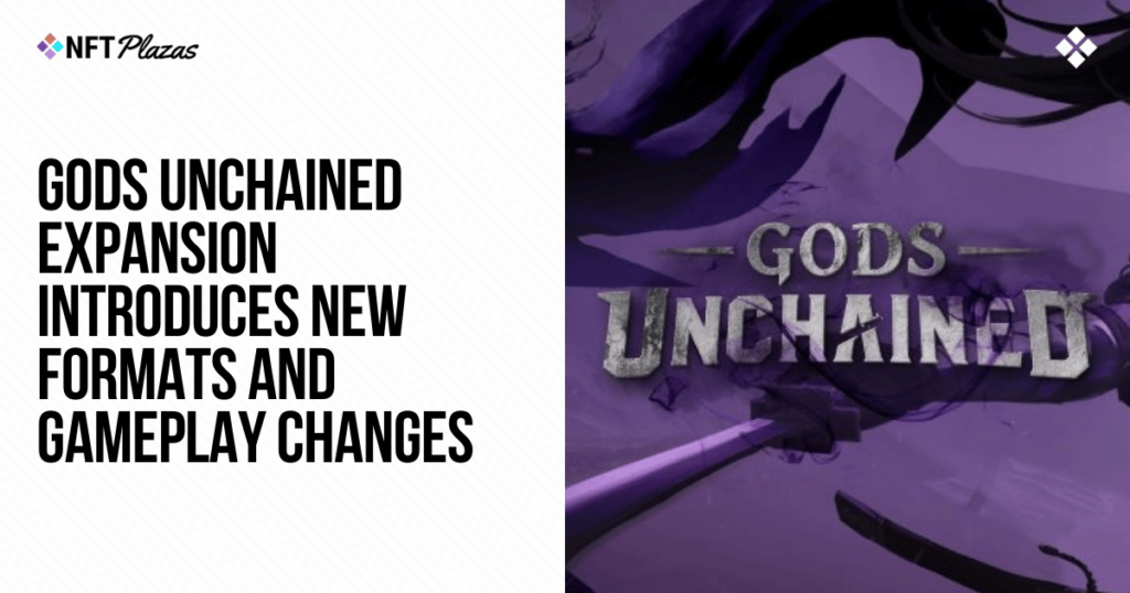 Gods Unchained Introduce New Formats and Gameplay Changes