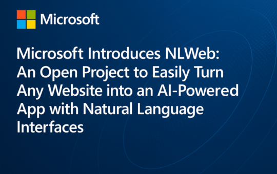 Microsoft Releases NLWeb: An Open Project that Allows Developers to Easily Turn Any Website into an AI-Powered App with Natural Language Interfaces