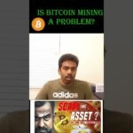 Is Bitcoin mining a problem?
