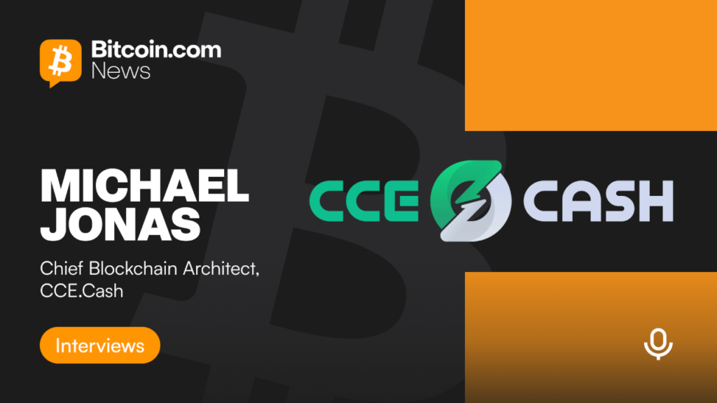A Deep Dive Into CCE.Cash With Michael Jonas – Interview Bitcoin News